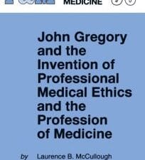 john gregory and the invention of professional medical ethics and the profession of medicine