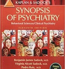 Kaplan and Sadock’s Synopsis of Psychiatry: Behavioral Sciences/Clinical Psychiatry Eleventh Edition