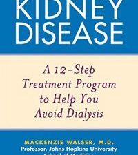 kidney disease: a 12 step treatment program to help you avoid dialysis
