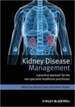 kidney disease management: a practical approach for the non specialist healthcare practitioner