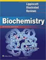 Lippincott Illustrated Reviews: Biochemistry (Lippincott Illustrated Reviews Series) – 7th North American Edition