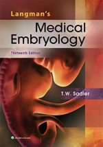 langman’s medical embryology – 13th north american edition (released december 18, 2014)