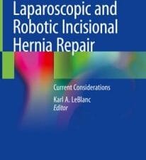 laparoscopic and robotic incisional hernia repair: current considerations