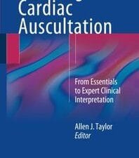 Learning Cardiac Auscultation: From Essentials to Expert Clinical Interpretation