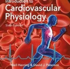 Levick’s Introduction to Cardiovascular Physiology, Sixth Edition