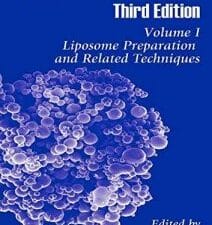 liposome technology, volume i: liposome preparation and related techniques, third edition