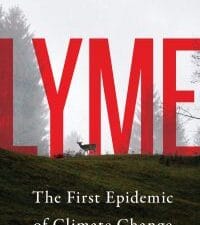 Lyme: The First Epidemic of Climate Change