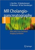 mr cholangiopancreatography: atlas with cross sectional imaging correlation