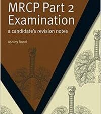 mrcp part 2 examination: a candidate’s revision notes