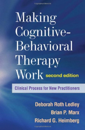 making cognitive behavioral therapy work, second edition