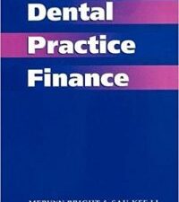 Making Sense of Dental Practice Finance (Business Side of General Dental Practice) 1st Edition