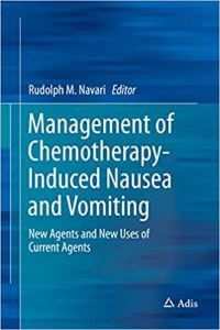 management of chemotherapy induced nausea and vomiting: new agents and new uses of current agents 1st ed. 2016 edition