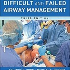 Management of the Difficult and Failed Airway, 3rd Edition