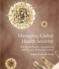managing global health security: the world health organization and disease outbreak control