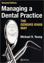 Managing a Dental Practice the Genghis Khan Way 2nd Edition