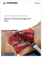 manual of fracture management – wrist 1st edition
