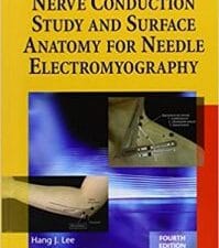 Manual of Nerve Conduction Study and Surface Anatomy for Needle Electromyography 4th Revised ed. Edition
