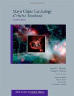 mayo clinic cardiology: concise textbook (mayo clinic scientific press) 4th ed. edition