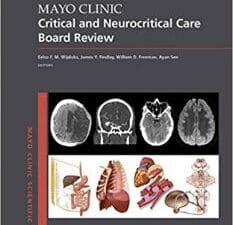 Mayo Clinic Critical and Neurocritical Care Board Review (Mayo Clinic Scientific Press) 1st Edition