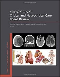 Mayo Clinic Critical and Neurocritical Care Board Review (Mayo Clinic Scientific Press) 1st Edition