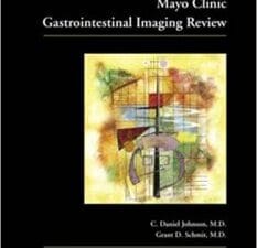 mayo clinic gastrointestinal imaging review 1st edition