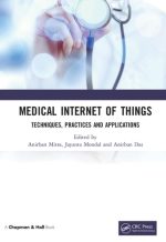 medical internet of things: techniques, practices and applications