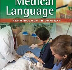 medical language: terminology in context (w/ medicallanguagelab.com): terminology in context first edition