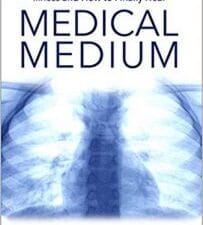 medical medium: secrets behind chronic and mystery illness and how to finally heal