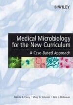 medical microbiology for the new curriculum: a case based approach