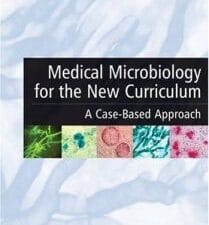 medical microbiology for the new curriculum: a case based approach