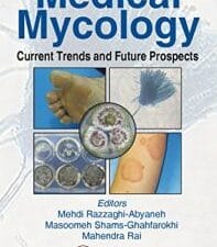 medical mycology: current trends and future prospects 1st edition