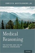 medical reasoning: the nature and use of medical knowledge 1st edition