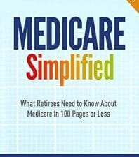medicare simplified: what retirees need to know about medicare in 100 pages or less – 2020 edition