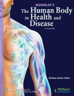 memmler’s the human body in health and disease