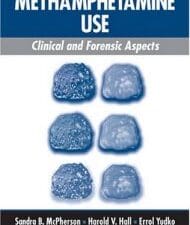 methamphetamine use: clinical and forensic aspects, second edition
