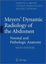 Meyers` Dynamic Radiology of the Abdomen: Normal and Pathologic Anatomy Ed 6