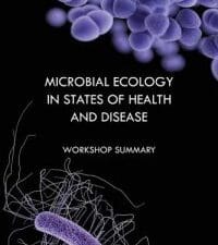 microbial ecology in states of health and disease: workshop summary
