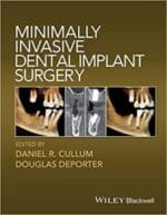 Minimally Invasive Dental Implant Surgery 1st Edition
