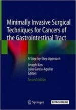 minimally invasive surgical techniques for cancers of the gastrointestinal tract: a step by step approach edition 2
