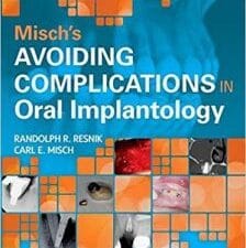 misch’s avoiding complications in oral implantology
