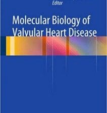 Molecular Biology of Valvular Heart Disease