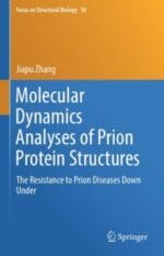 molecular dynamics analyses of prion protein structures: the resistance to prion diseases down under