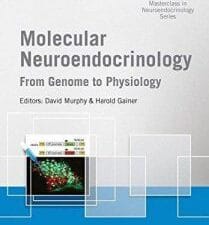 Molecular Neuroendocrinology: From Genome to Physiology