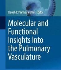 Molecular and Functional Insights Into the Pulmonary Vasculature (Advances in Anatomy, Embryology and Cell Biology)