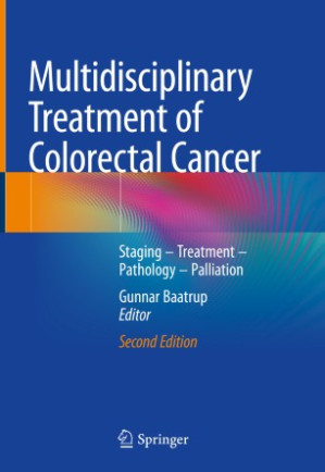 multidisciplinary treatment of colorectal cancer: staging – treatment – pathology – palliation