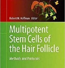 multipotent stem cells of the hair follicle: methods and protocols (methods in molecular biology)