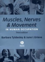 muscles, nerves and movement: in human occupation 3rd edition