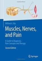 muscles, nerves, and pain: a guide to diagnosis, pain concepts and therapy