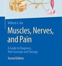 muscles, nerves, and pain: a guide to diagnosis, pain concepts and therapy