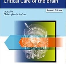 Neurotrauma and Critical Care of the Brain – 2nd Edition (April 2018 Release)
